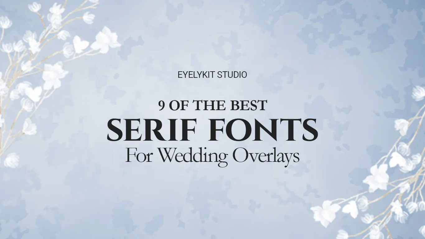 best serif fonts for overlays 9-best-sefif-fonts