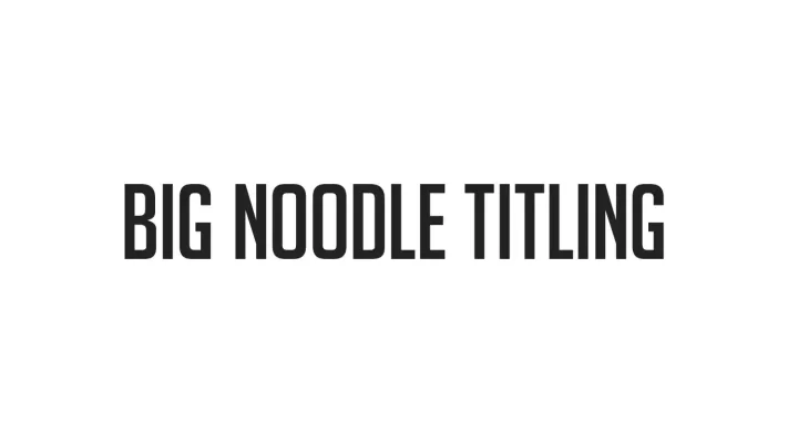 big-noodle-titling-jpg